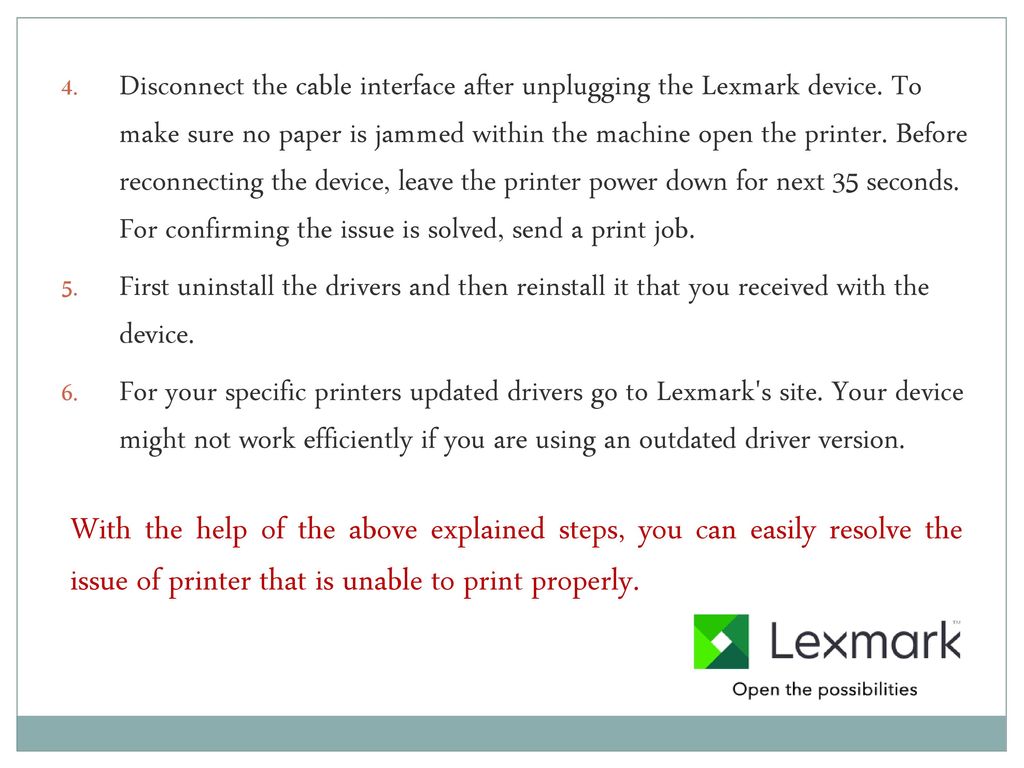 Disconnect the cable interface after unplugging the Lexmark device