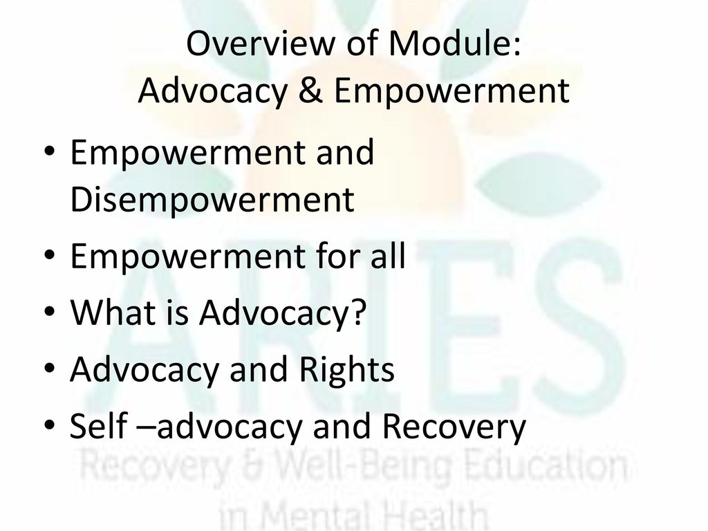 Overview of Module: Advocacy & Empowerment