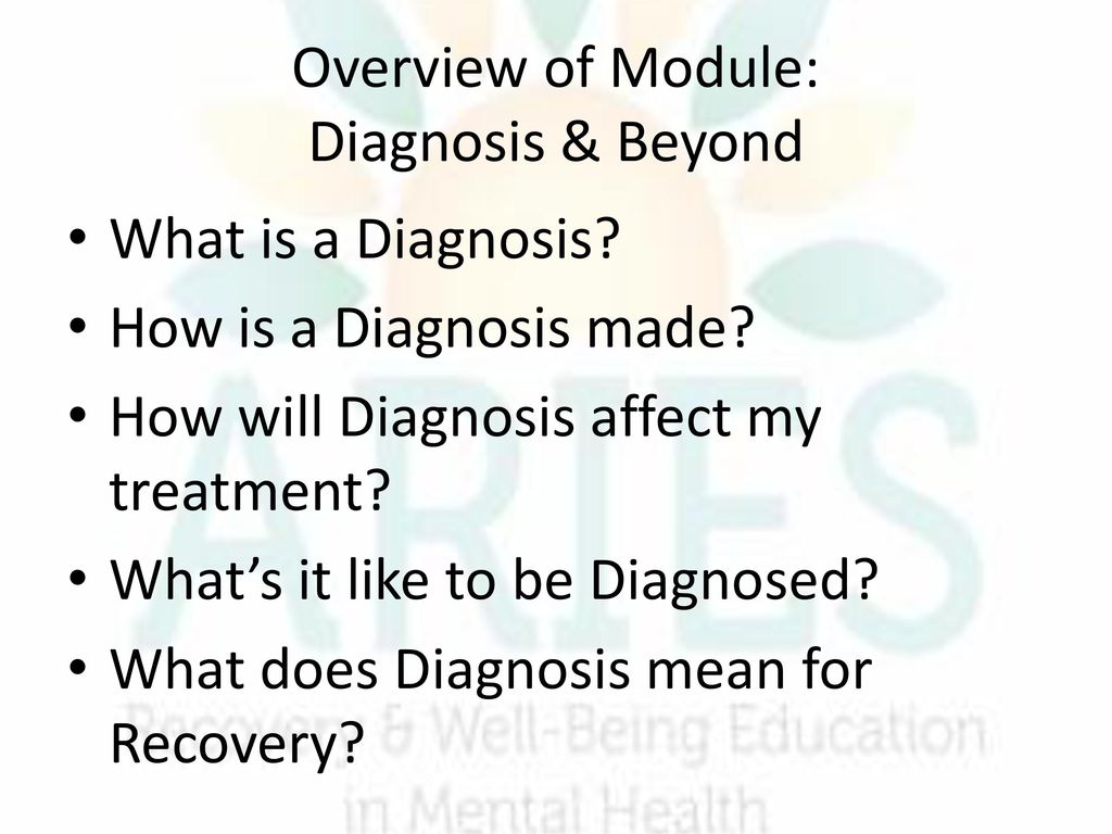 Overview of Module: Diagnosis & Beyond