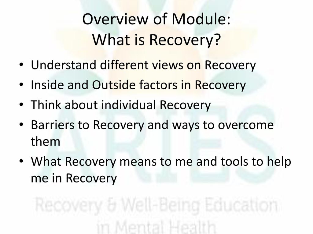 Overview of Module: What is Recovery