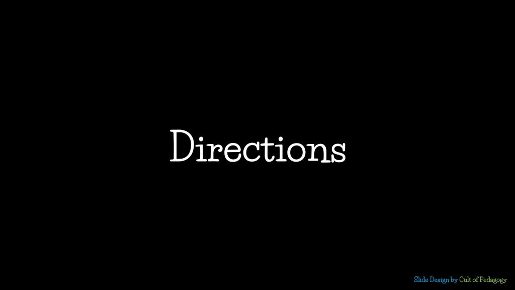 Directions