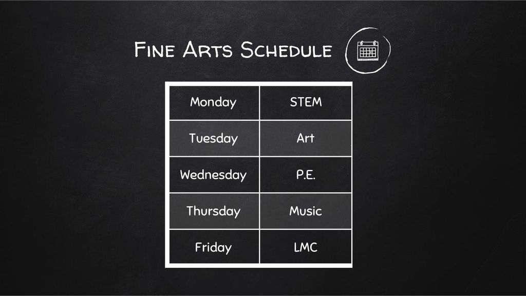 Fine Arts Schedule Monday STEM Tuesday Art Wednesday P.E. Thursday