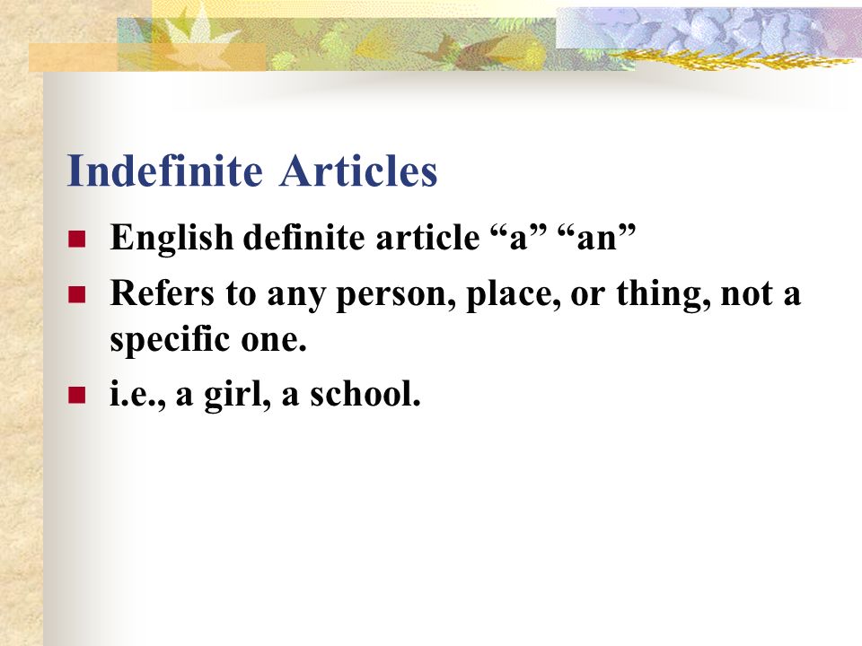 Indefinite Articles English definite article a an