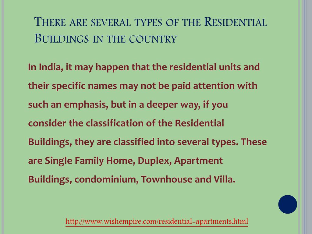 There are several types of the Residential Buildings in the country