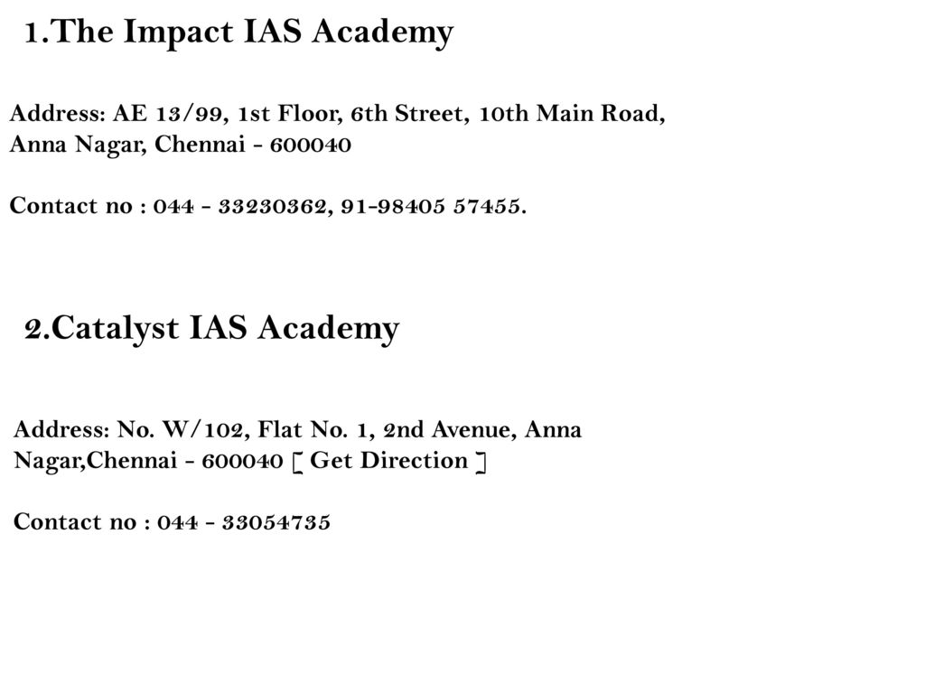 1.The Impact IAS Academy 2.Catalyst IAS Academy