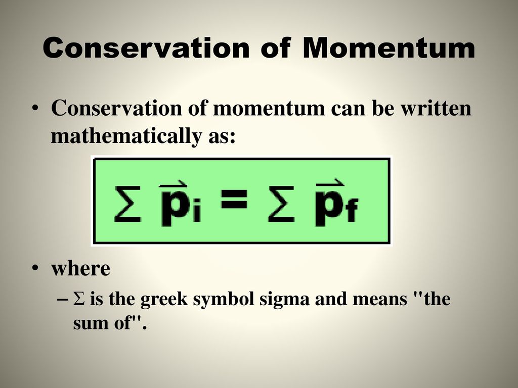 Conservation of Momentum