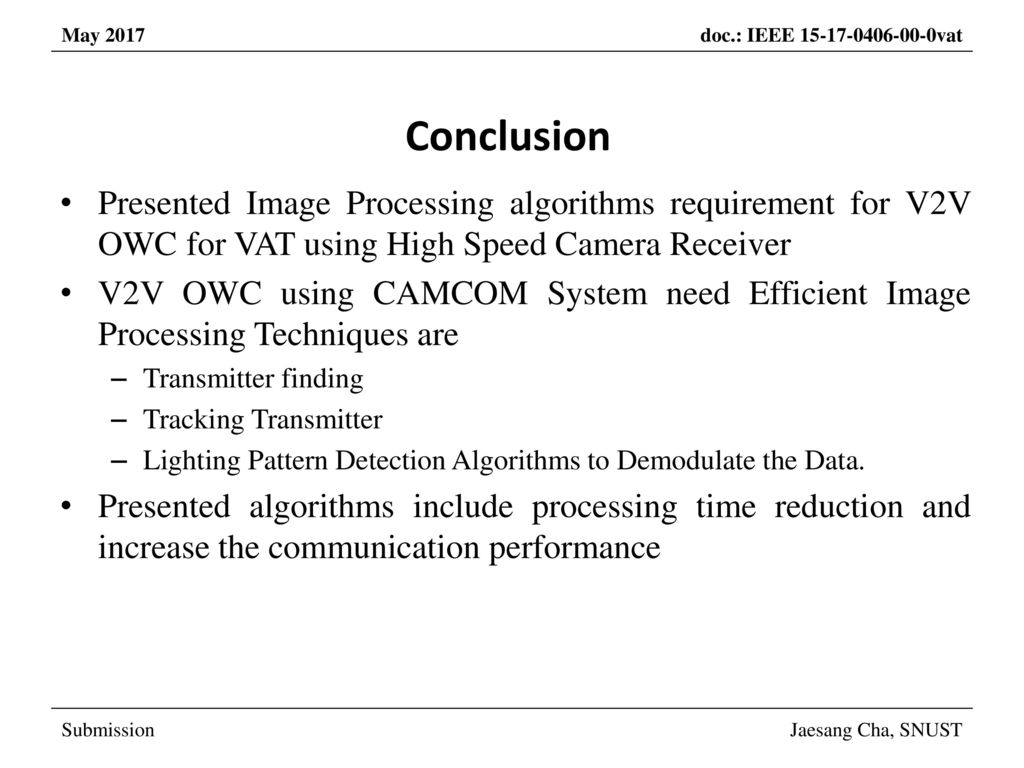 Conclusion Presented Image Processing algorithms requirement for V2V OWC for VAT using High Speed Camera Receiver.