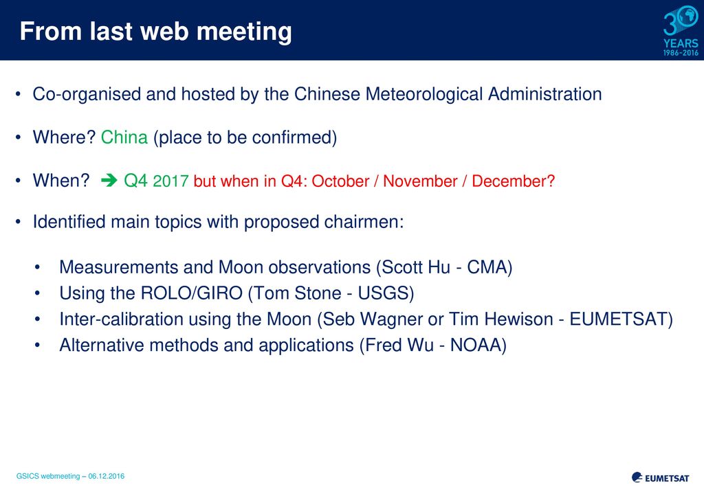 From last web meeting Co-organised and hosted by the Chinese Meteorological Administration. Where China (place to be confirmed)