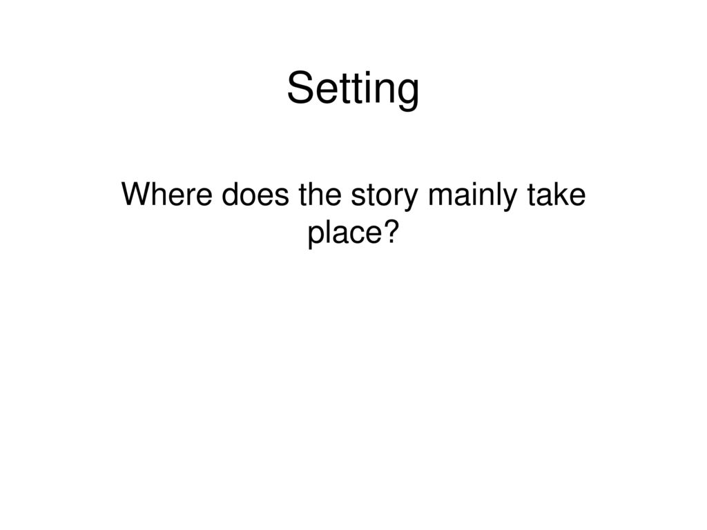 Where does the story mainly take place