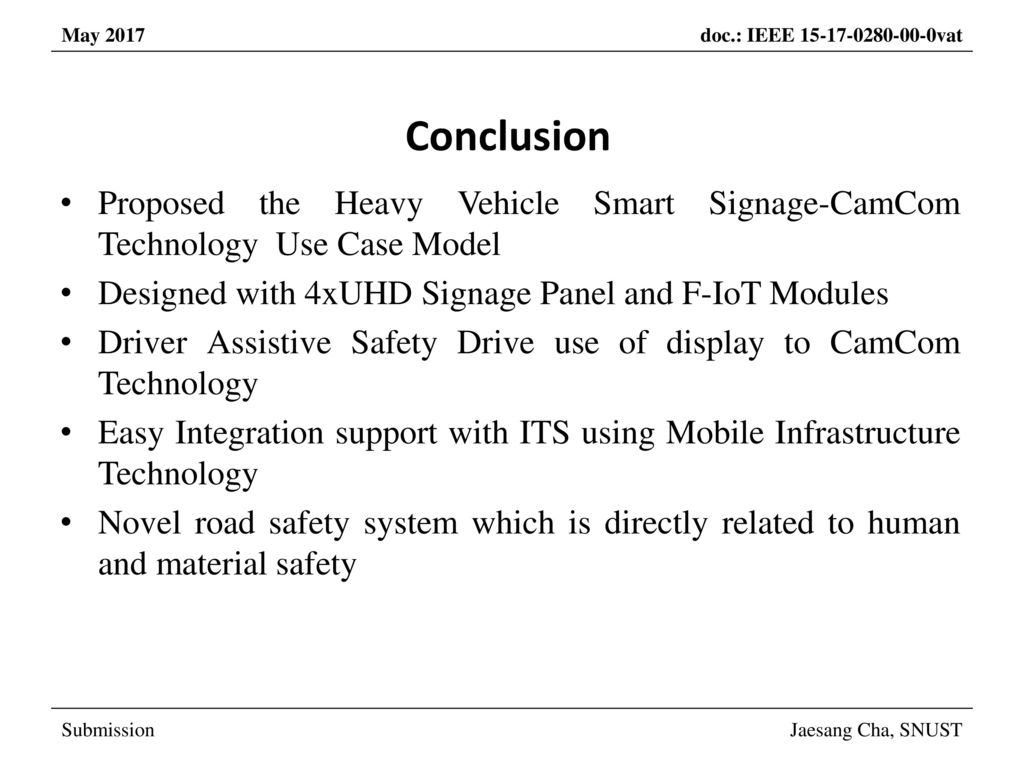 Conclusion Proposed the Heavy Vehicle Smart Signage-CamCom Technology Use Case Model. Designed with 4xUHD Signage Panel and F-IoT Modules.