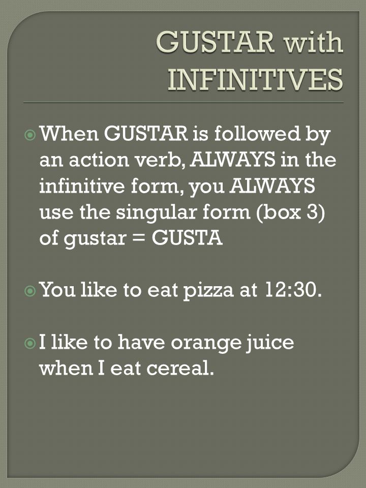 GUSTAR with INFINITIVES