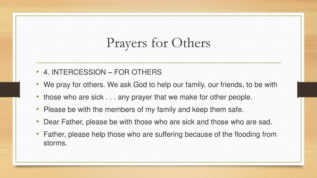 Prayers for Others 4. INTERCESSION – FOR OTHERS