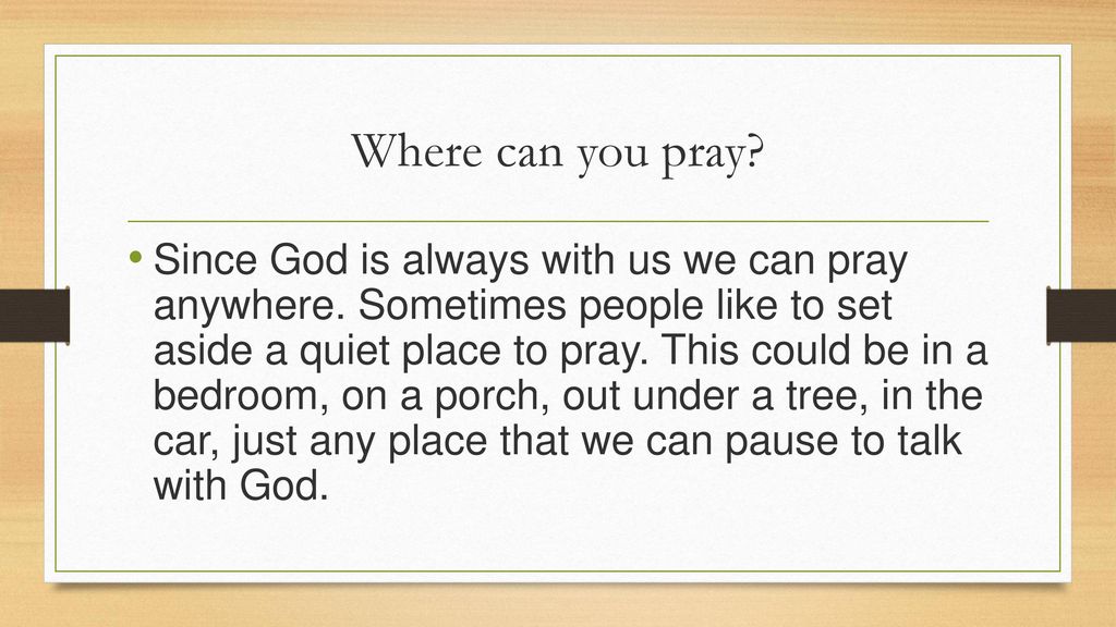 Where can you pray