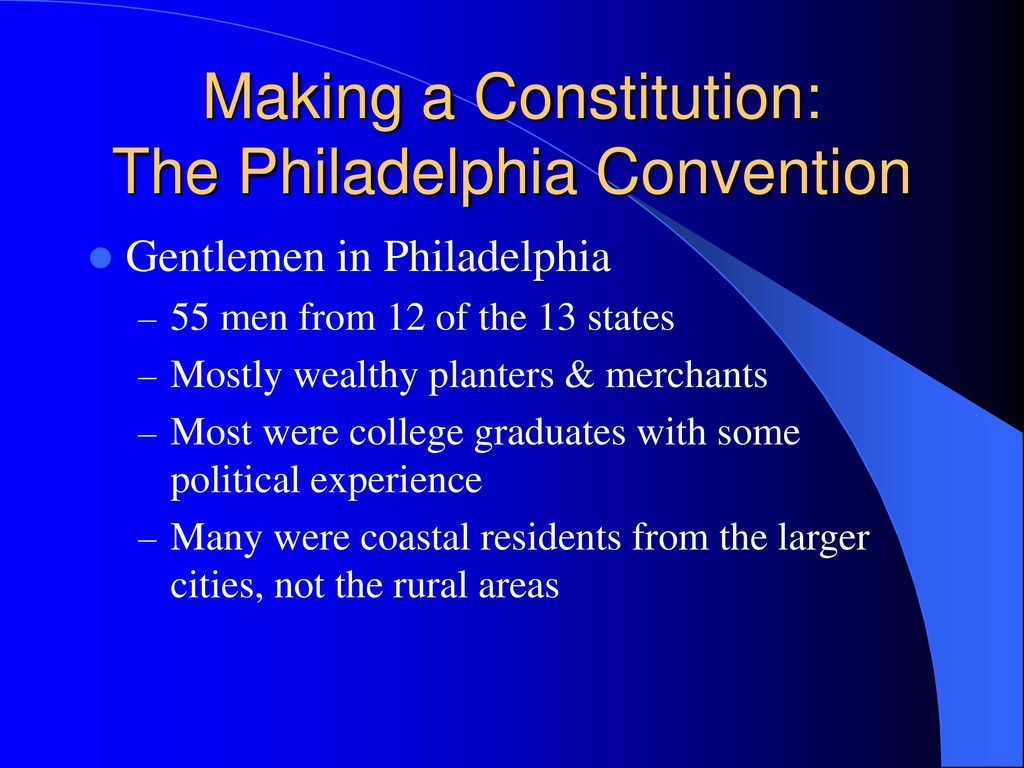 Making a Constitution: The Philadelphia Convention