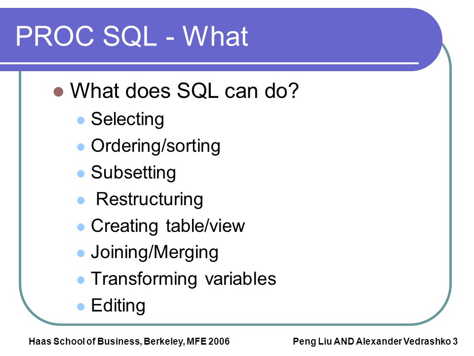 PROC SQL - What What does SQL can do Selecting Ordering/sorting