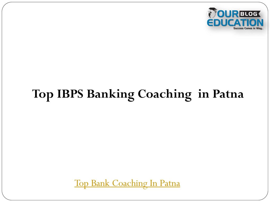 Top IBPS Banking Coaching in Patna