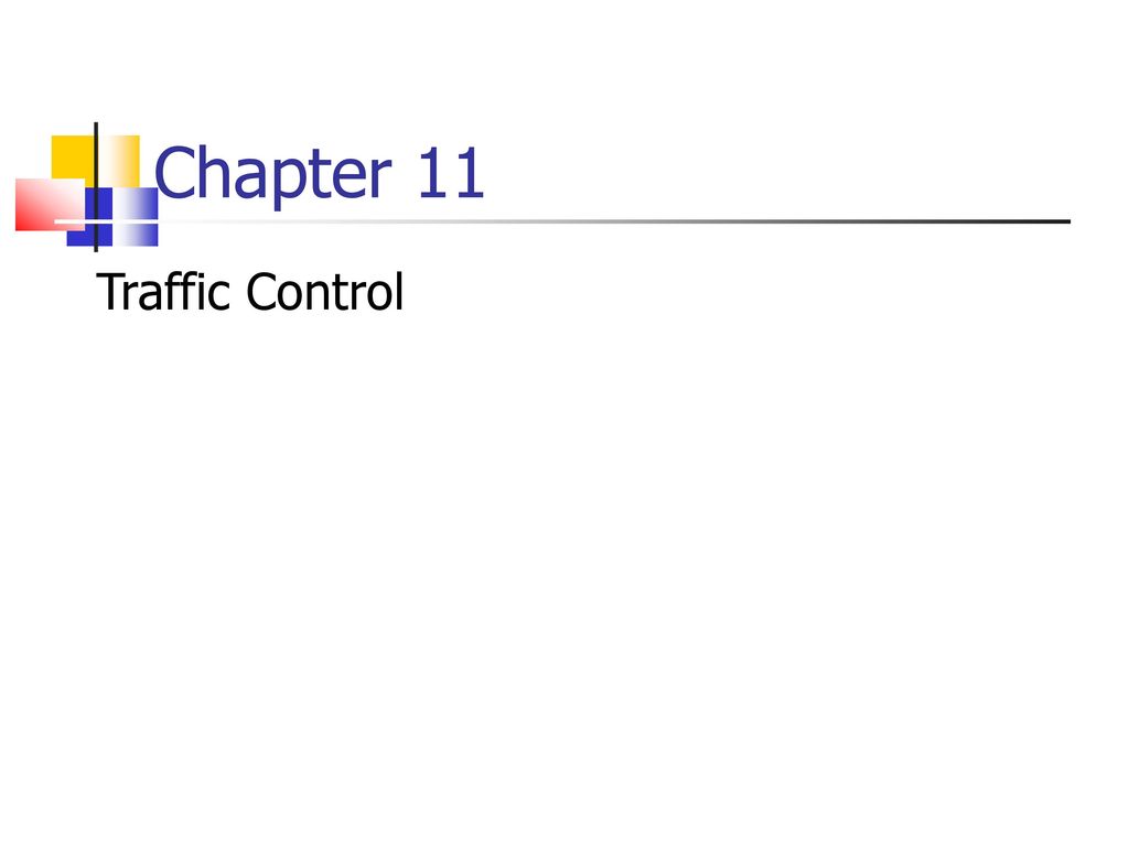 Chapter 11 Traffic Control