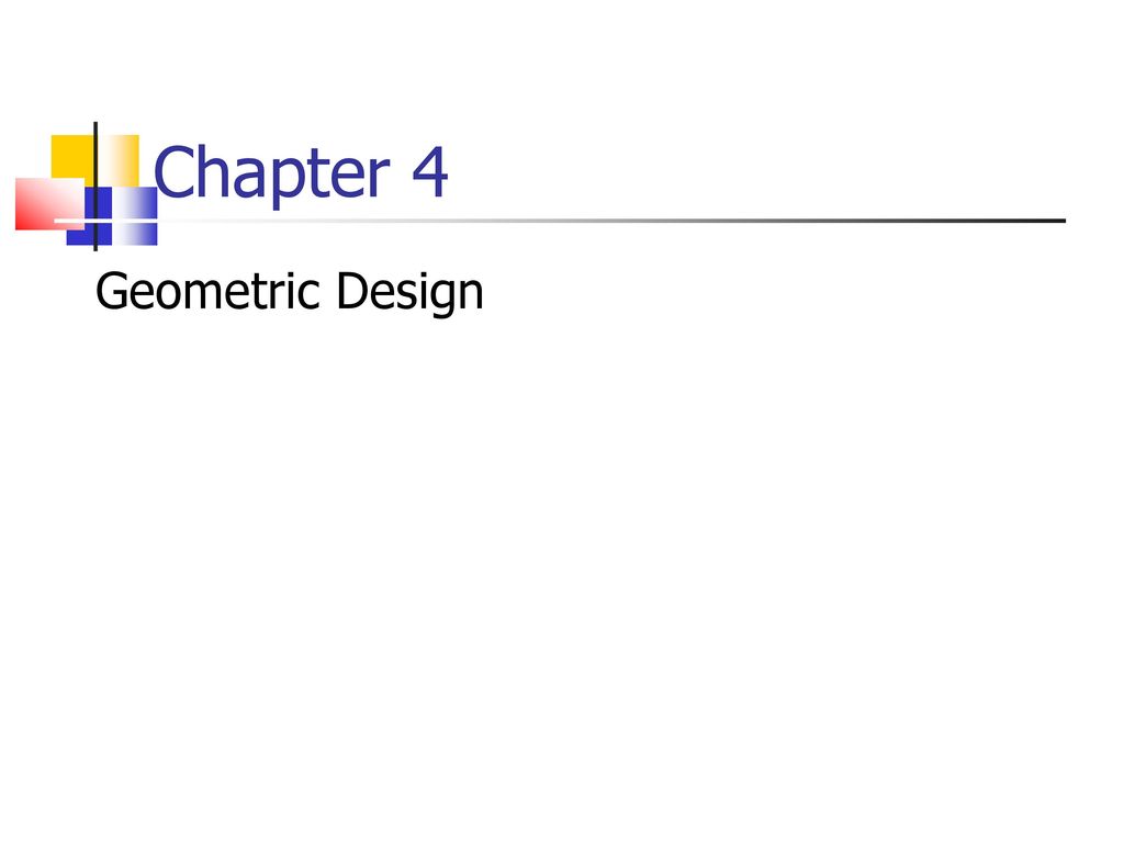 Chapter 4 Geometric Design