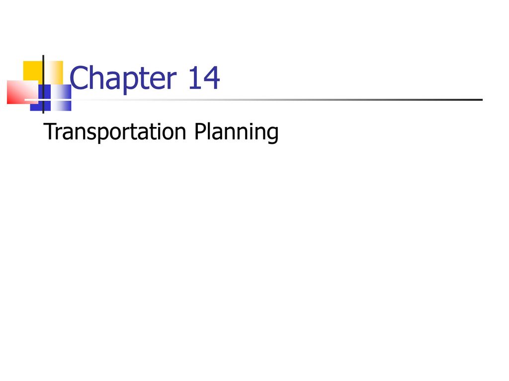 Chapter 14 Transportation Planning