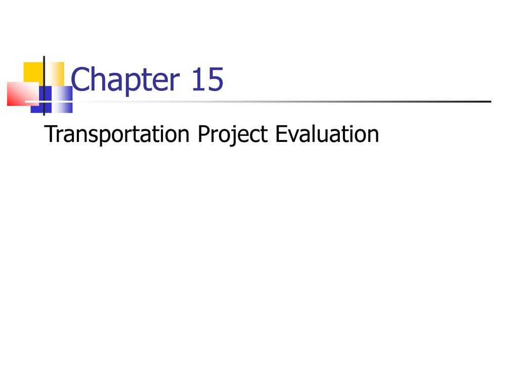 Chapter 15 Transportation Project Evaluation