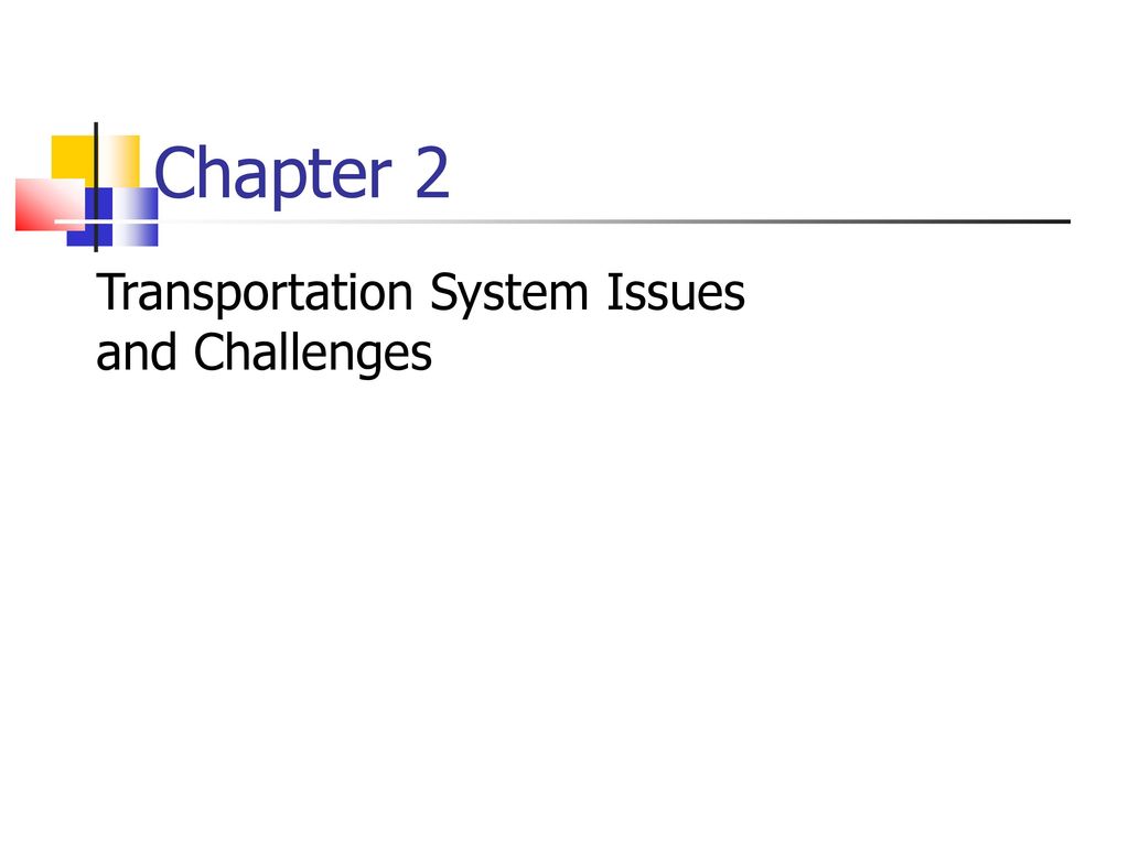 Chapter 2 Transportation System Issues and Challenges