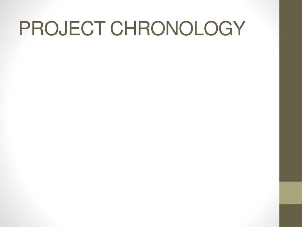 PROJECT CHRONOLOGY