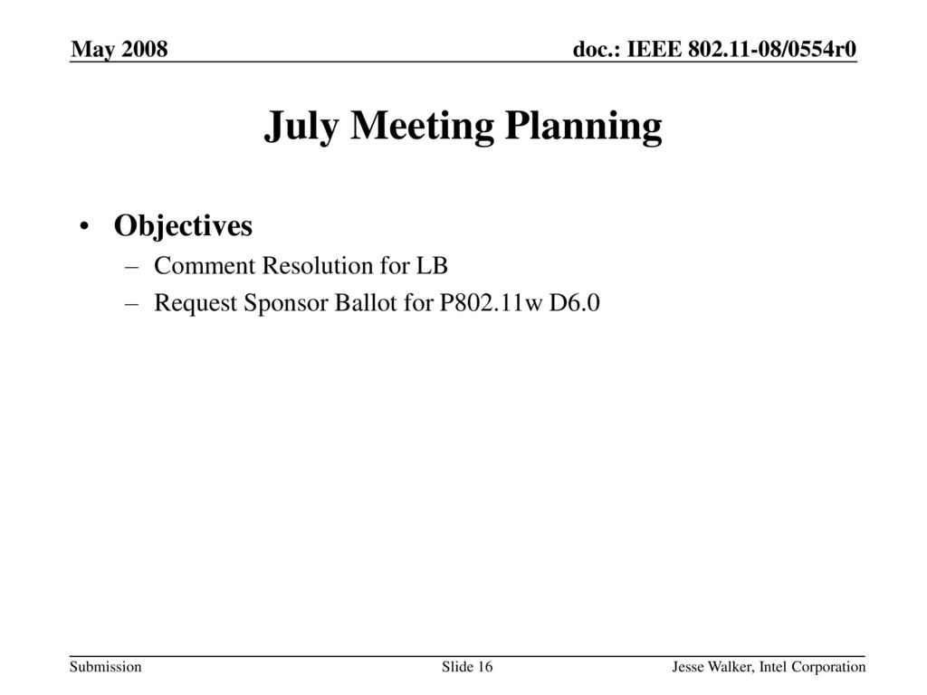 July Meeting Planning Objectives Comment Resolution for LB