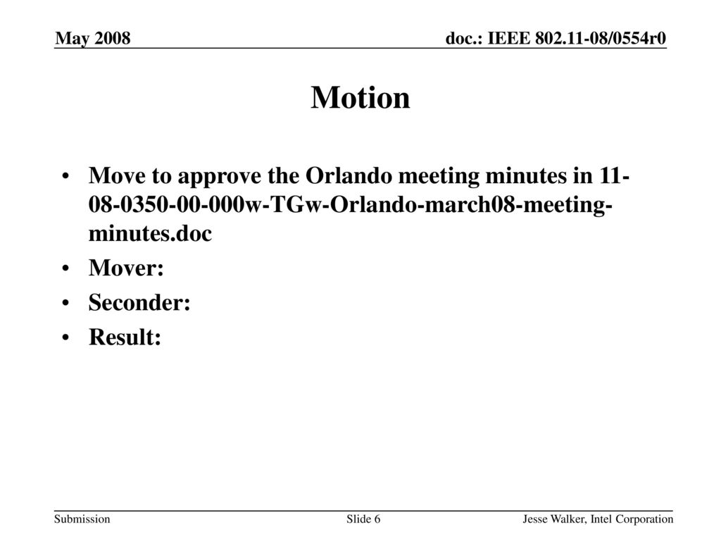 January 2005 doc.: IEEE yy/xxxxr0. May Motion.