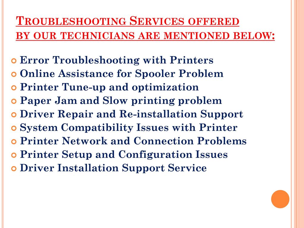 Troubleshooting Services offered by our technicians are mentioned below: