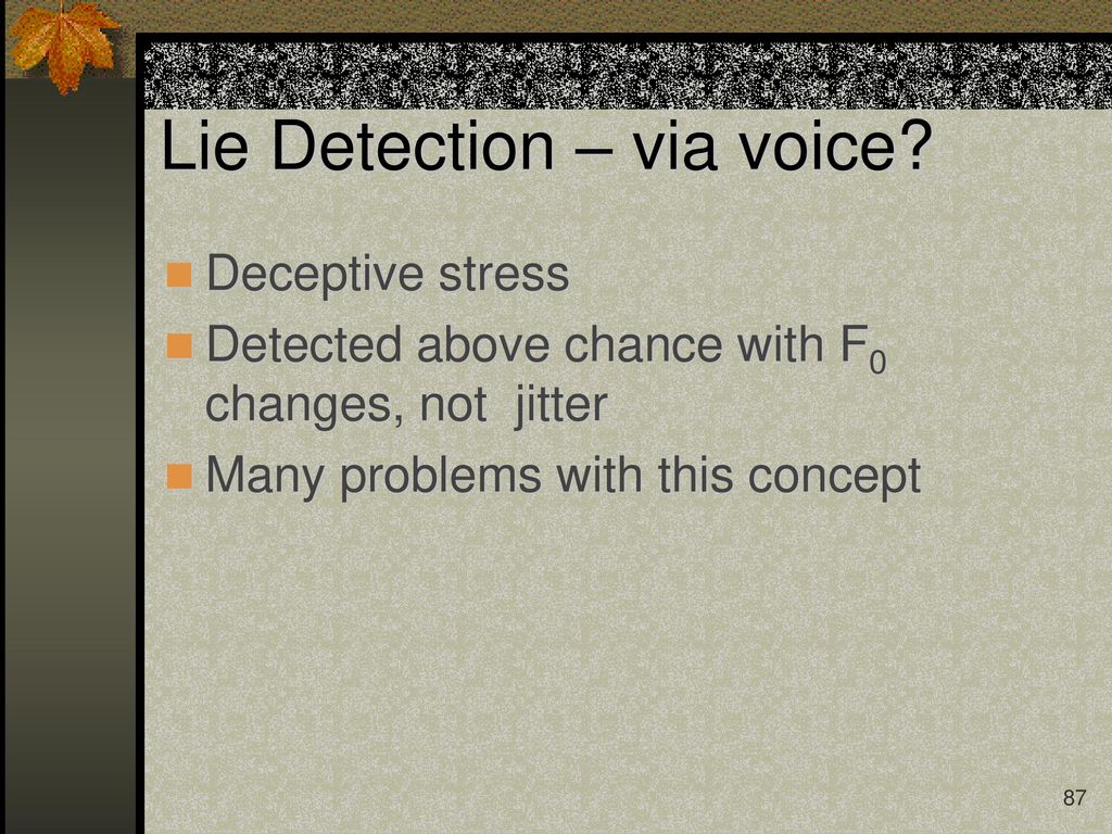 Lie Detection – via voice