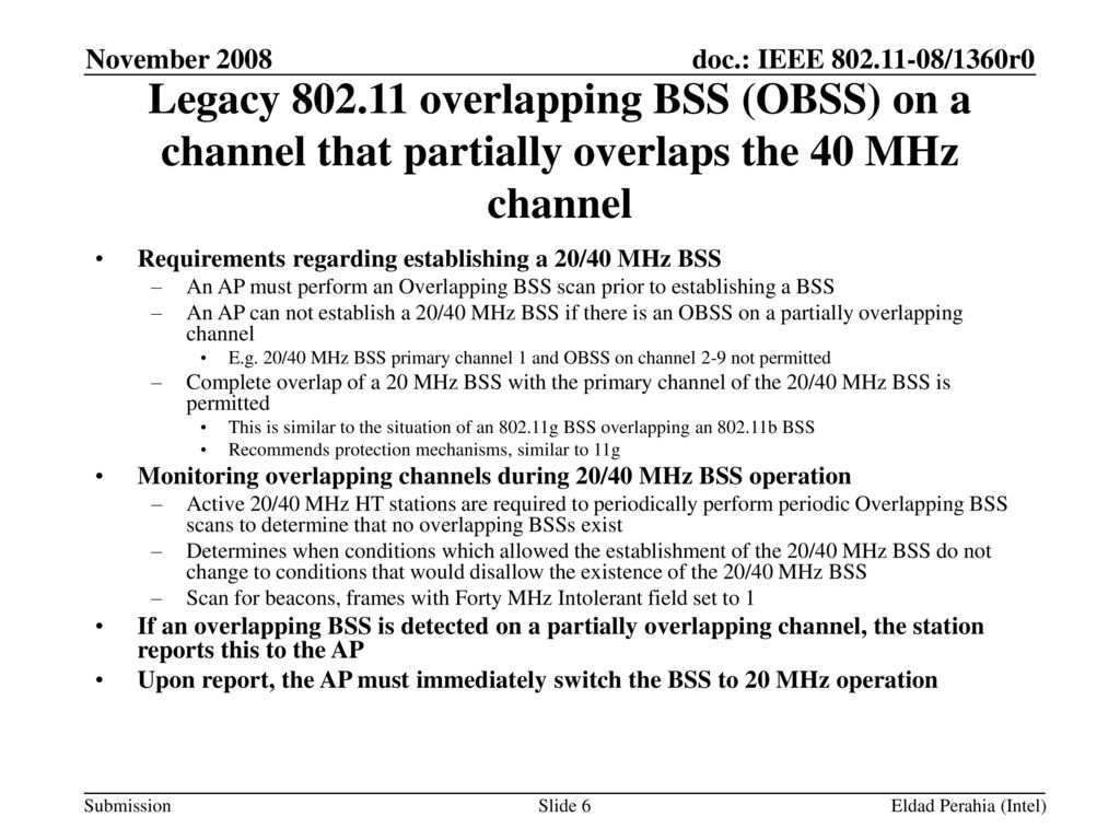 November 2008 Legacy overlapping BSS (OBSS) on a channel that partially overlaps the 40 MHz channel.
