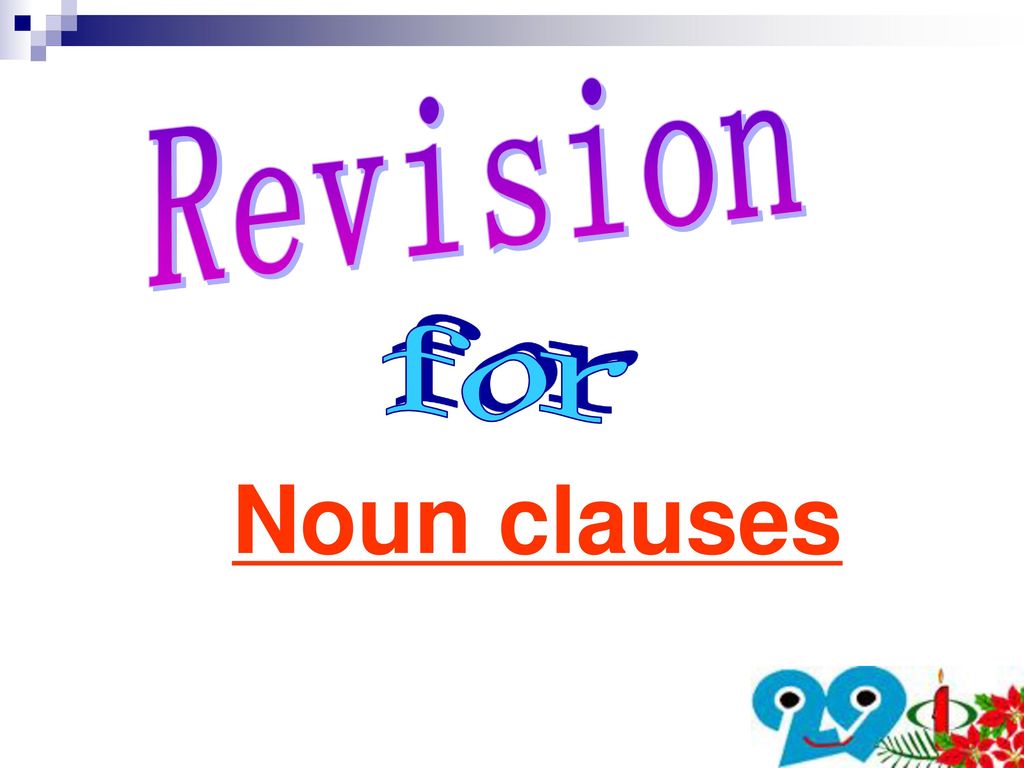 Revision for Noun clauses