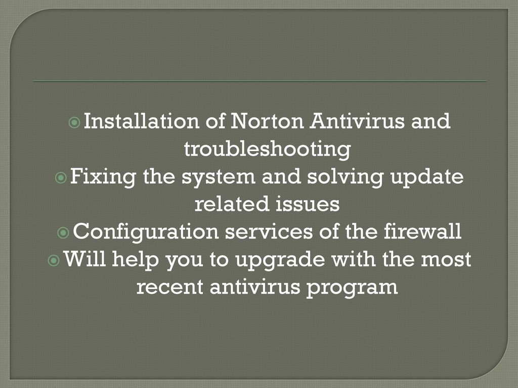 Installation of Norton Antivirus and troubleshooting