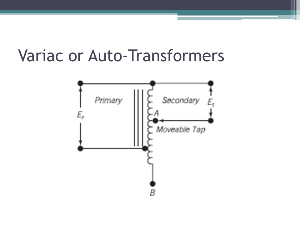 Variac or Auto-Transformers