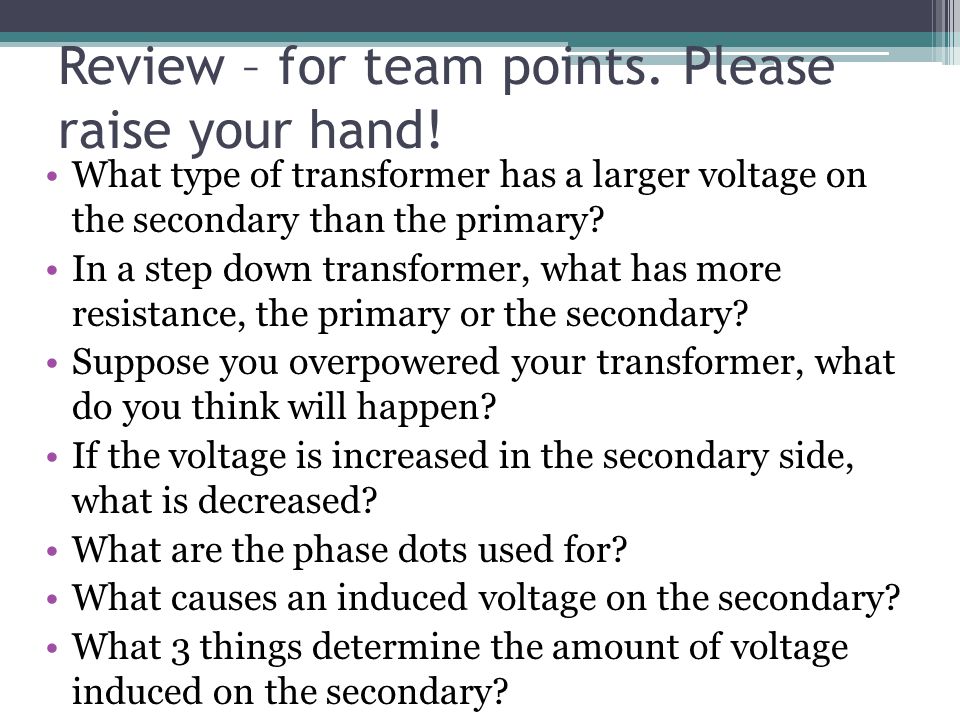 Review – for team points. Please raise your hand!