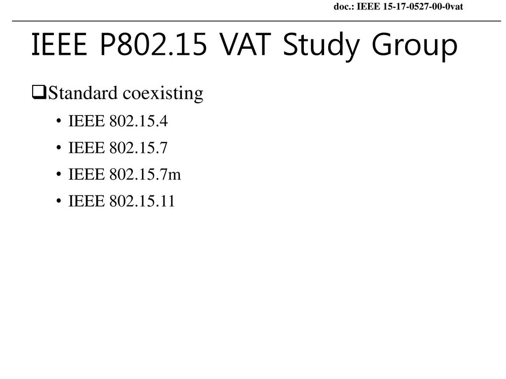 IEEE P VAT Study Group Standard coexisting IEEE