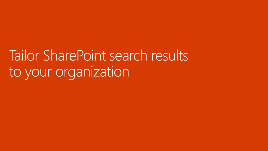 Tailor SharePoint search results to your organization