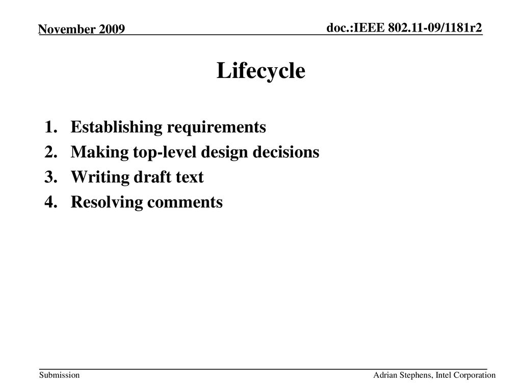 Lifecycle Establishing requirements Making top-level design decisions