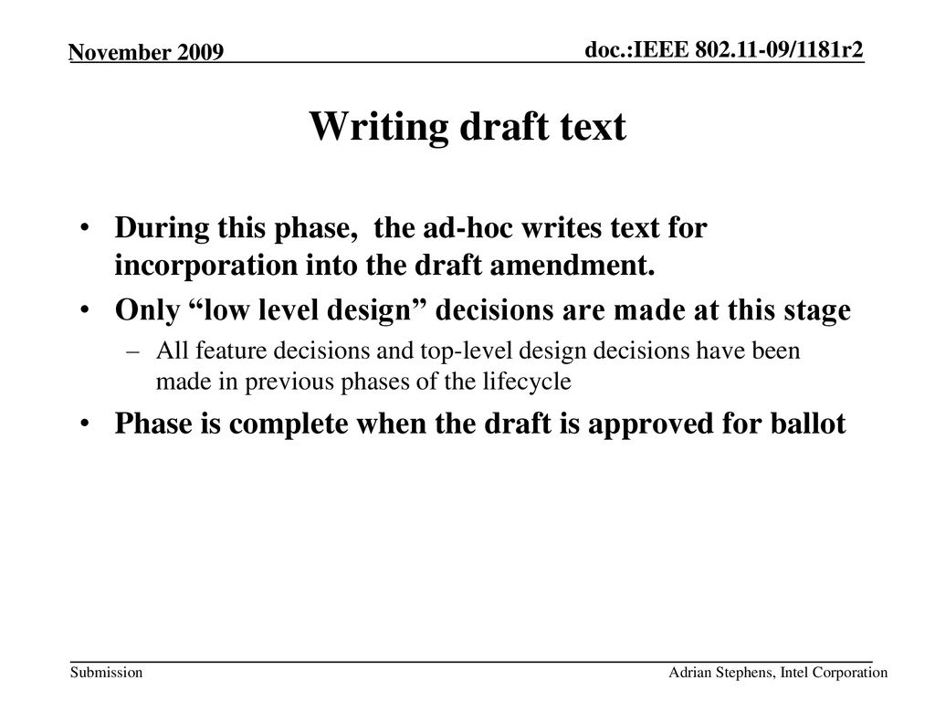 Writing draft text During this phase, the ad-hoc writes text for incorporation into the draft amendment.