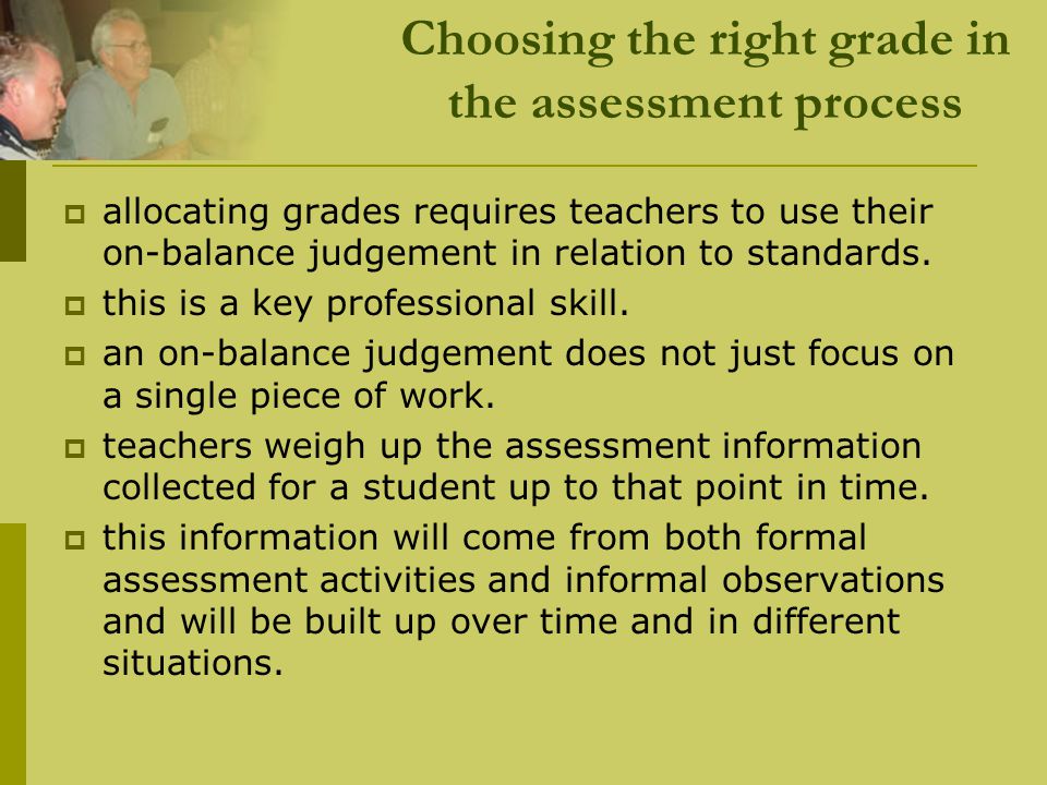 Choosing the right grade in the assessment process