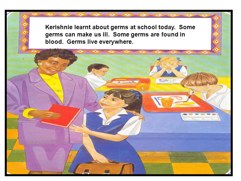 Kerishnie learnt about germs at school today