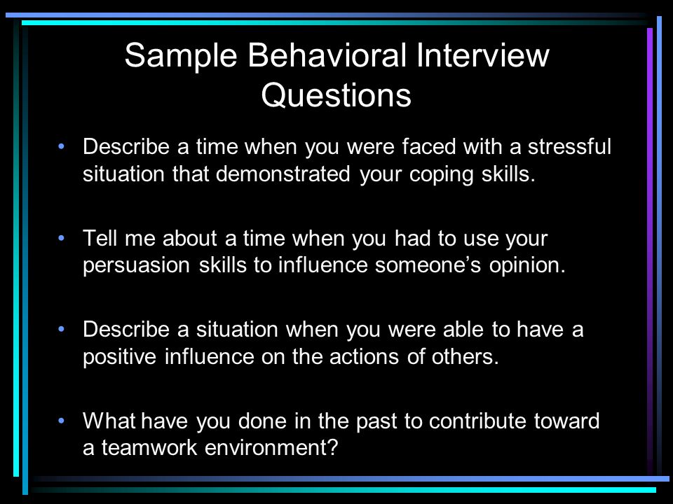 Sample Behavioral Interview Questions