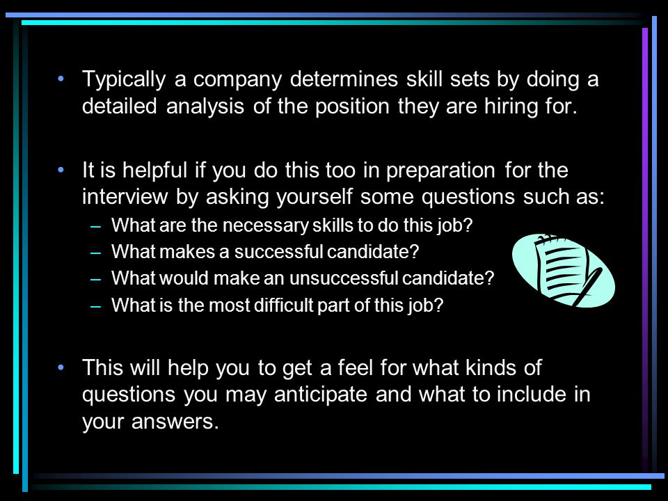 Typically a company determines skill sets by doing a detailed analysis of the position they are hiring for.