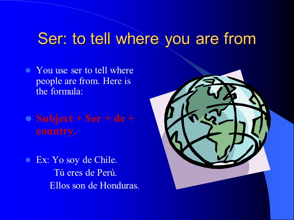 Ser: to tell where you are from
