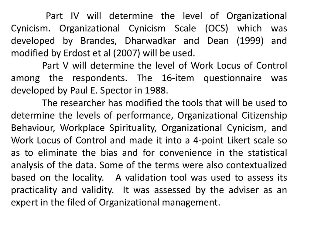 Part IV will determine the level of Organizational Cynicism