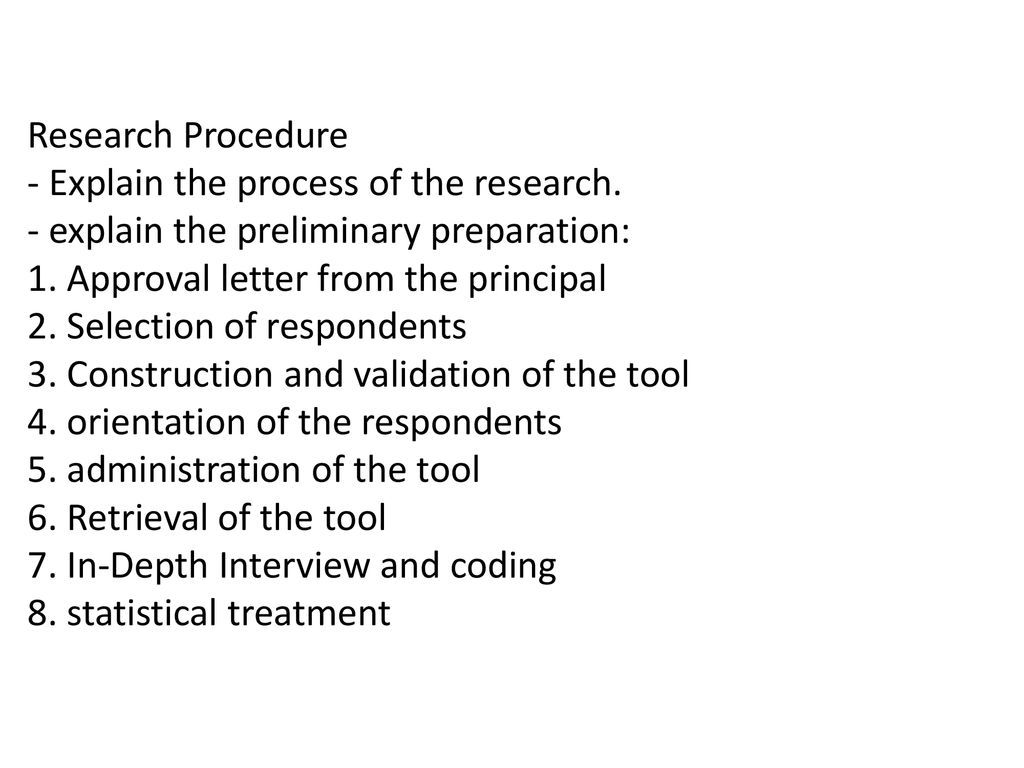 Research Procedure - Explain the process of the research