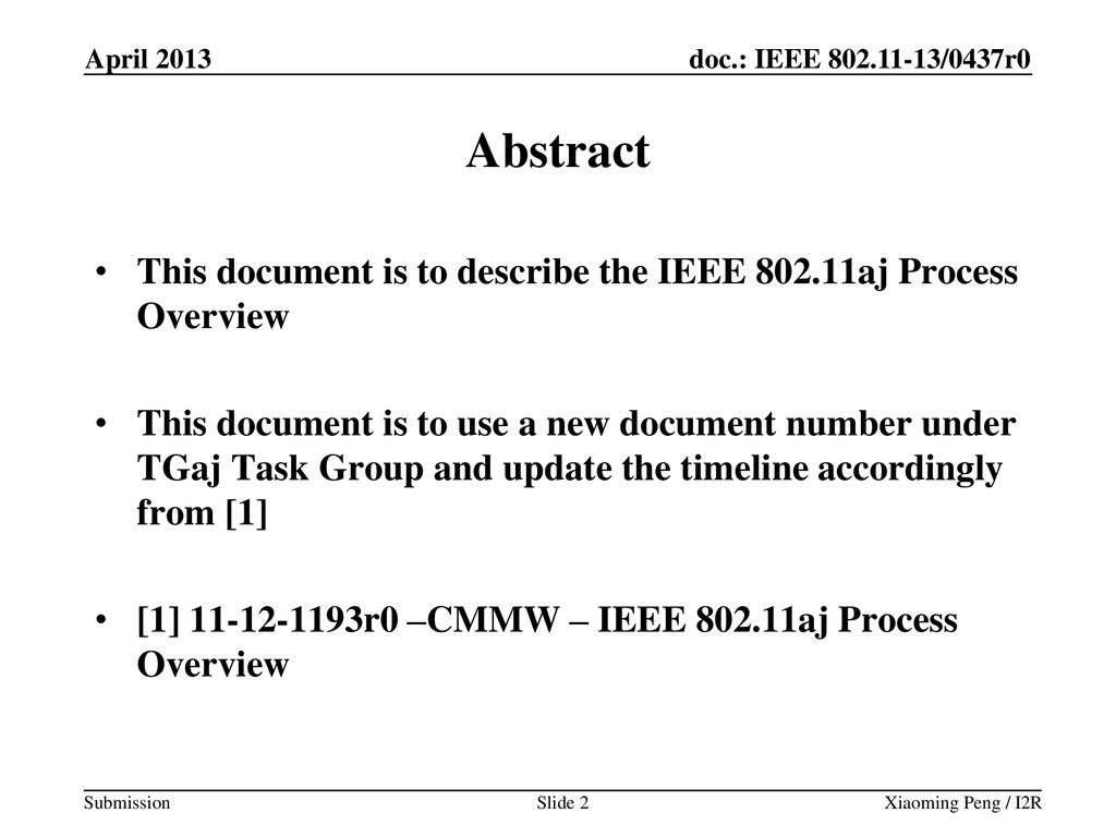 April 2013 Abstract. This document is to describe the IEEE aj Process Overview.