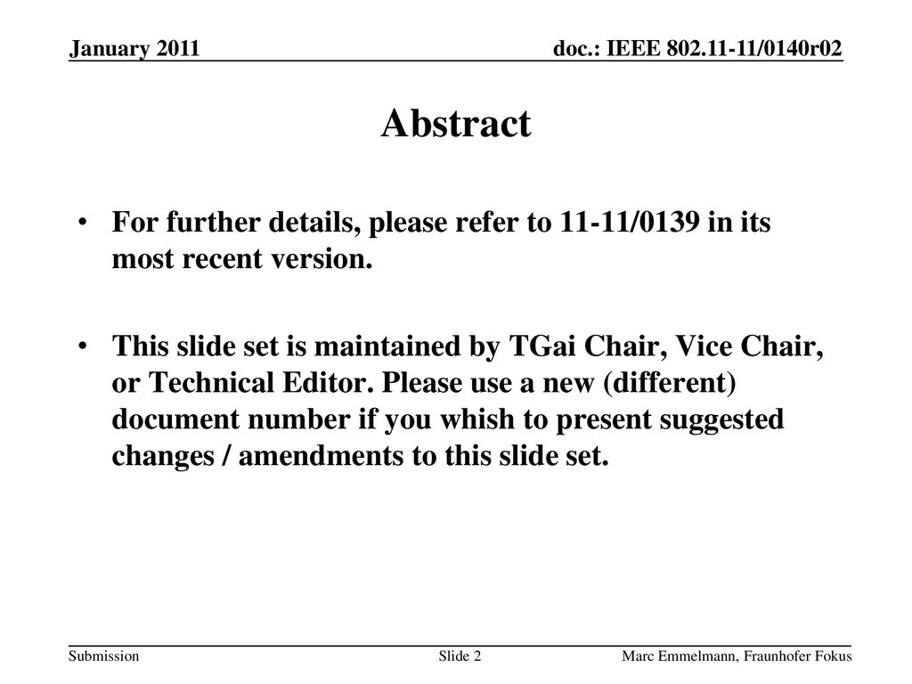 Jan 2011 doc.: IEEE y11/0140r0. January Abstract. For further details, please refer to 11-11/0139 in its most recent version.