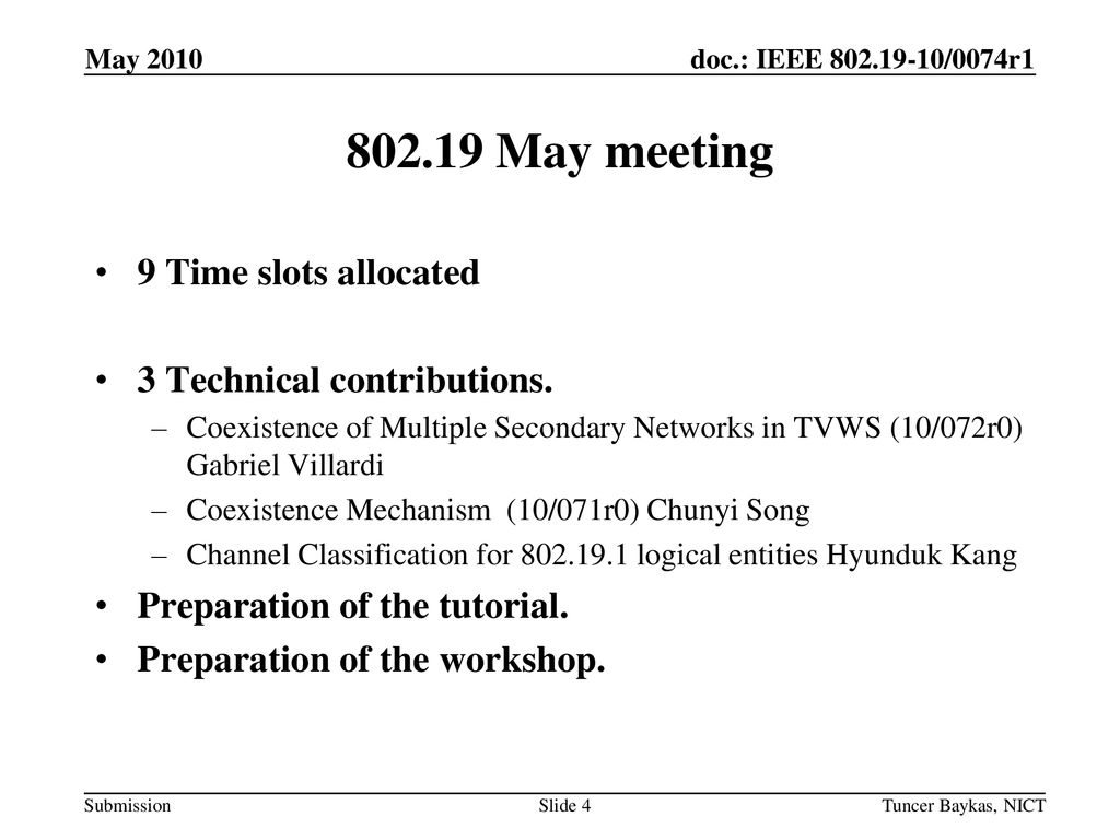 May meeting 9 Time slots allocated 3 Technical contributions.