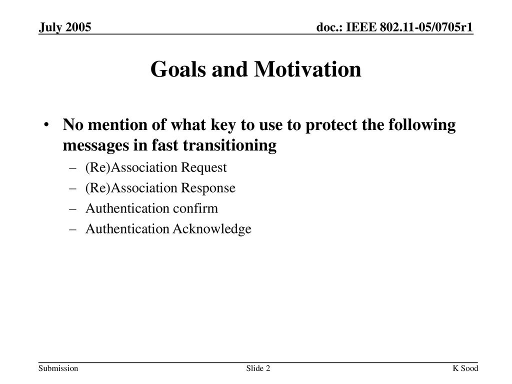 Month Year doc.: IEEE yy/xxxxr0. July Goals and Motivation.